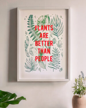 Plants are Better
