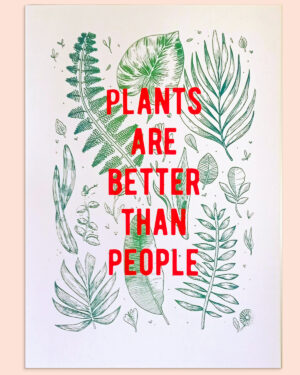 Plants are Better